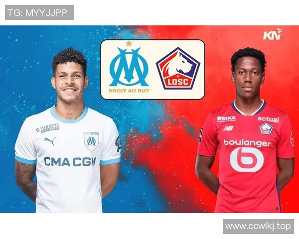 法甲巅峰对决里尔主场发力马赛客场全力争冠展现实力